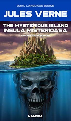 Insula Misterioasa Ebook (Editie in Romana si Engleza) Translated: The Mysterious Island Ebook (English and Romanian Edition) Translated - Epub + Converted Pdf